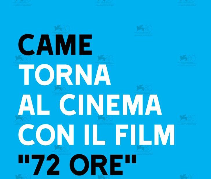 CAME presente alla 80° Mostra Internazionale d’Arte Cinematografica di Venezia con il film “72 ORE”
